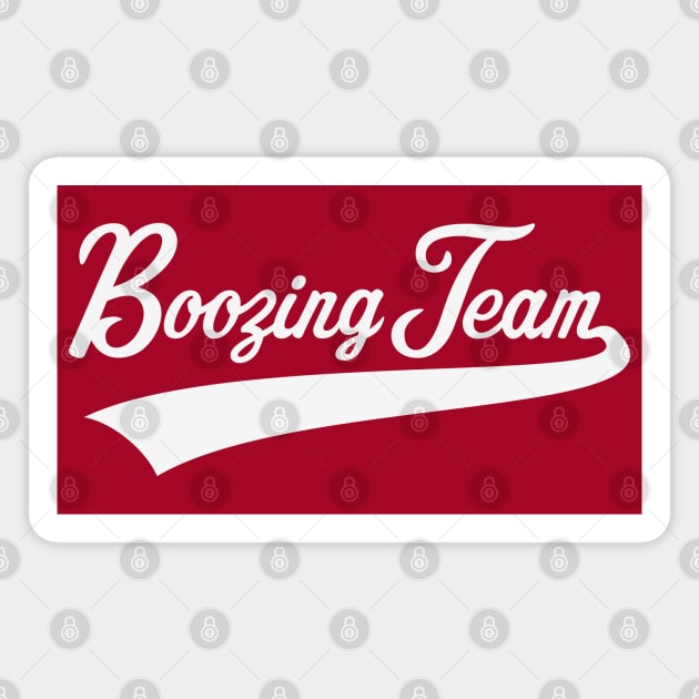 Boozing Team Lettering (Beer / Alcohol / White) Magnet by MrFaulbaum